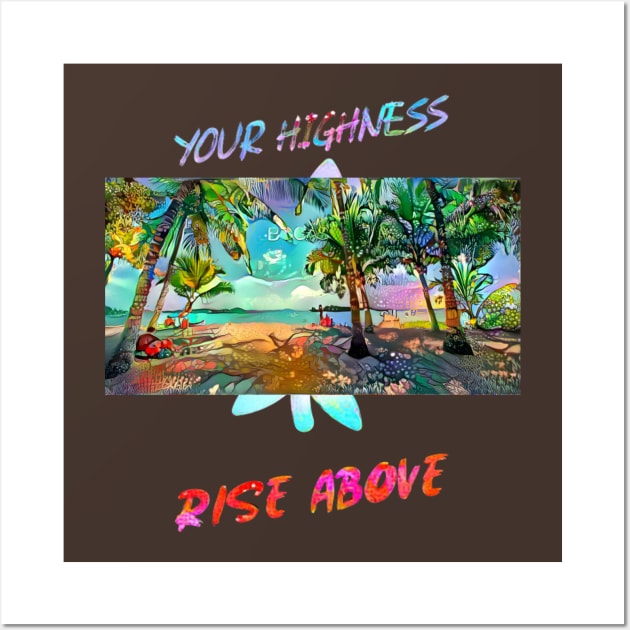 Your Highness, Rise Above (artistic beach scene) Wall Art by PersianFMts